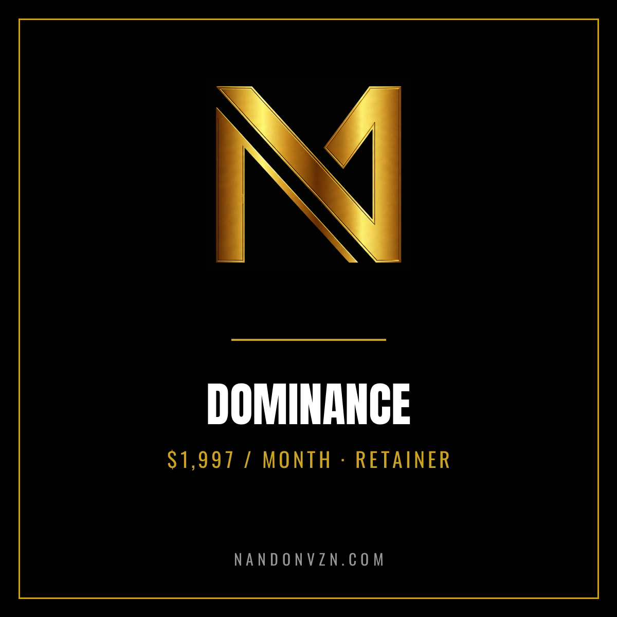 Dominance retainer, $1,997 per month