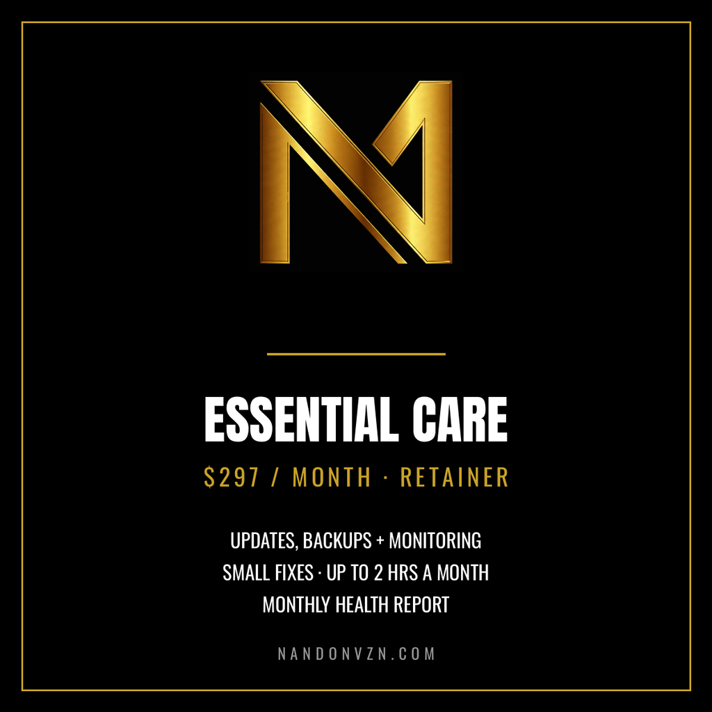 Essential Care retainer, $297 per month: updates, backups, monitoring, small fixes, monthly health report