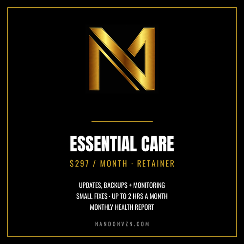 Essential Care retainer, $297 per month: updates, backups, monitoring, small fixes, monthly health report
